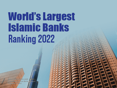 World's Largest Islamic Banks Ranking Report 2022
